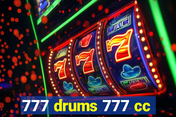 777 drums 777 cc